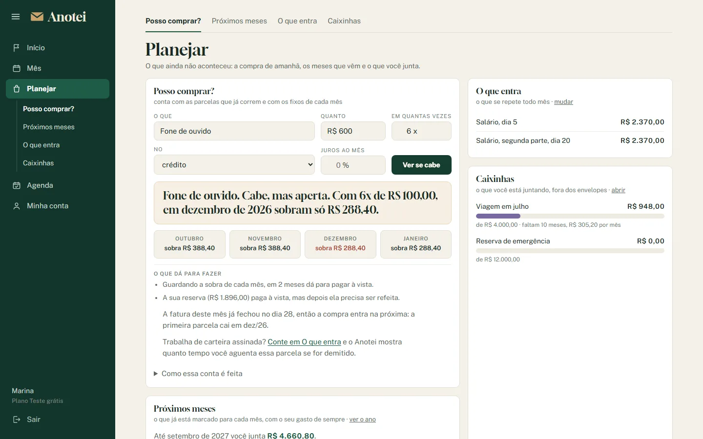 Tela Posso comprar do painel: um fone de ouvido de R$ 600 em 6 vezes e quanto sobra em cada mês.